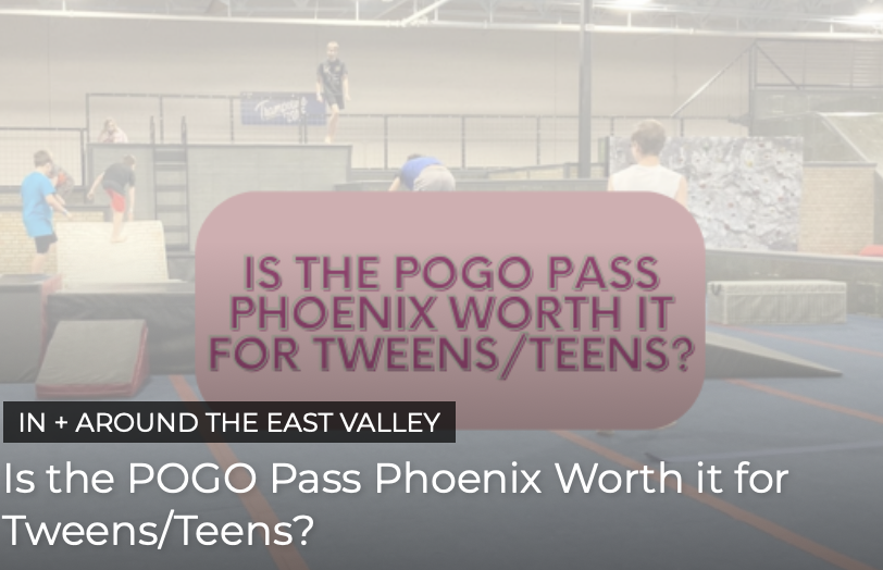 Is the POGO Pass Phoenix Worth it for Tweens/Teens?